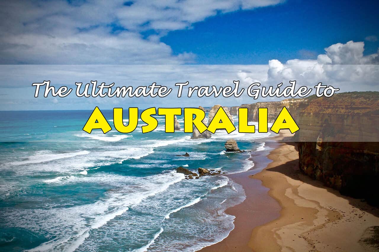 The Ultimate Travel Guide to Australia