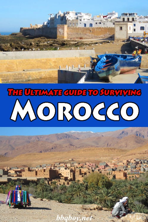 The Ultimate guide to Surviving Morocco The Ultimate guide to Surviving Morocco