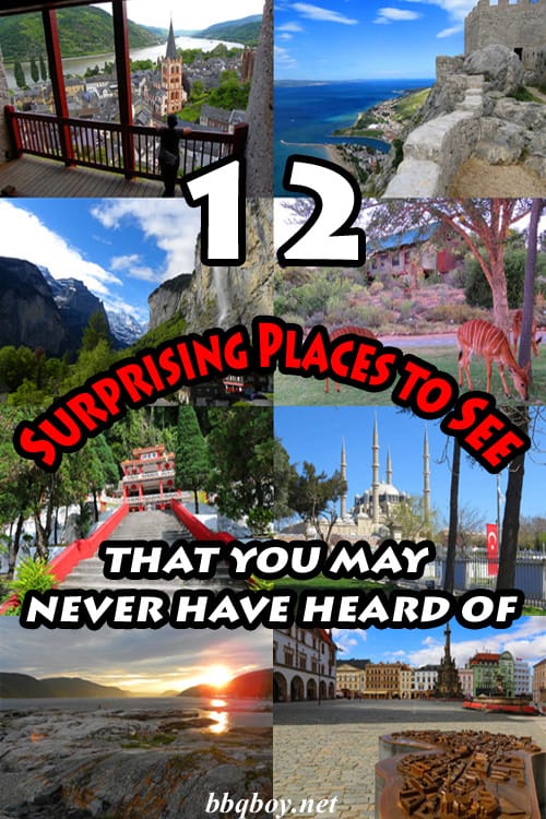12 surprising places to see that you may never have heard of 12 surprising places to see that you may never have heard of