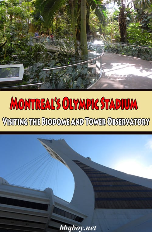 Visiting Montreal’s Biodome and Tower Observatory Visiting Montreal’s Biodome and Tower Observatory