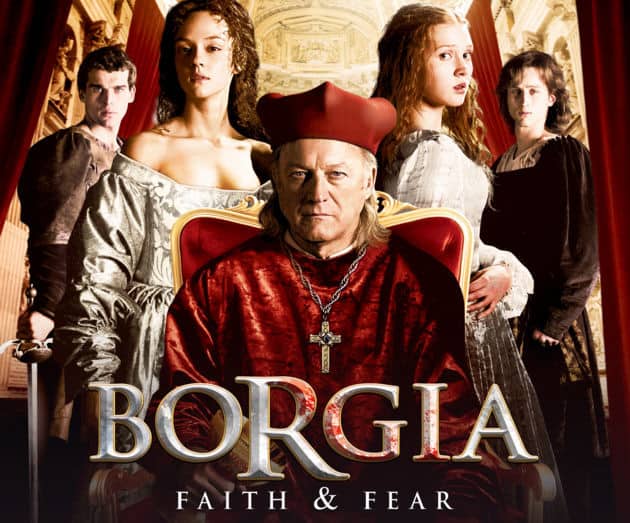 Borgia. Our favorite Netflix Series