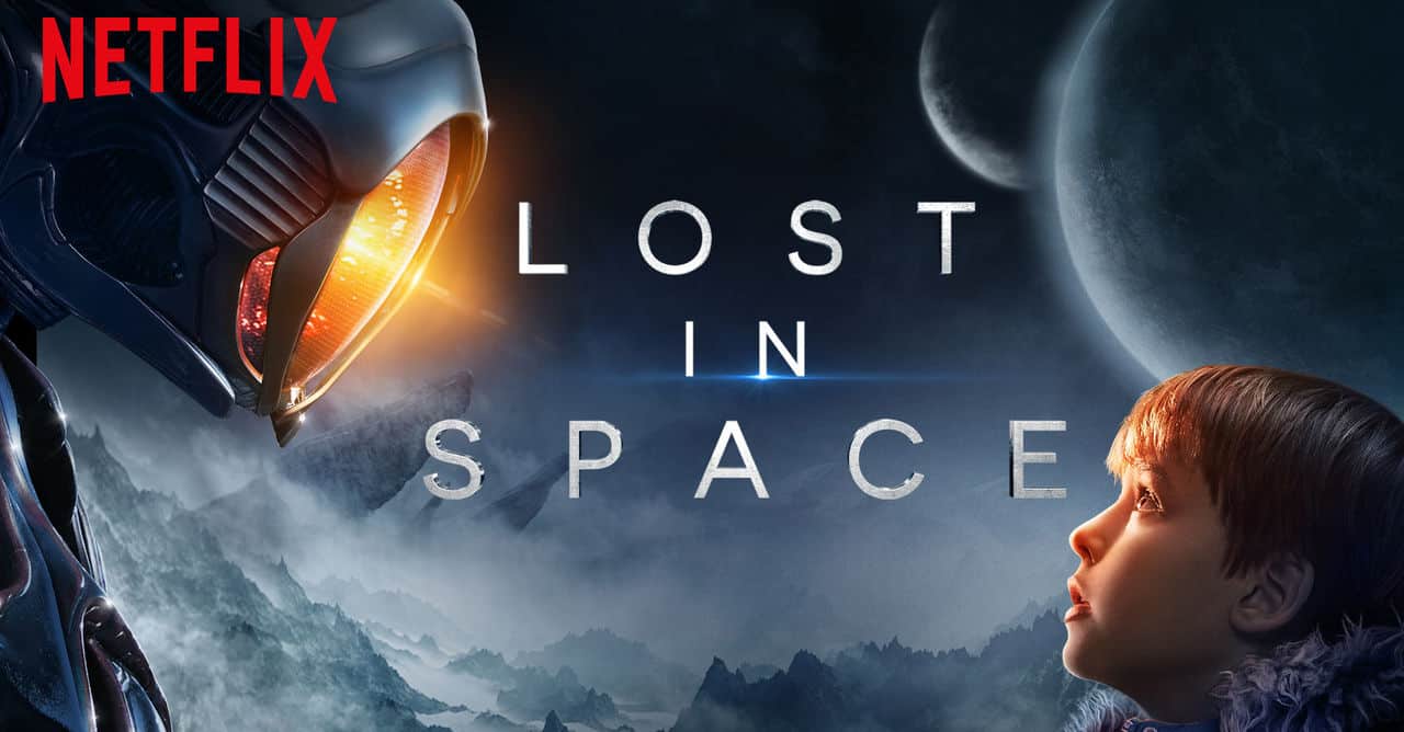 Lost in Space. Our favorite Netflix Series