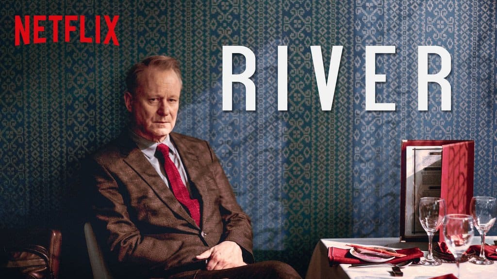 River. Our favorite Netflix Series