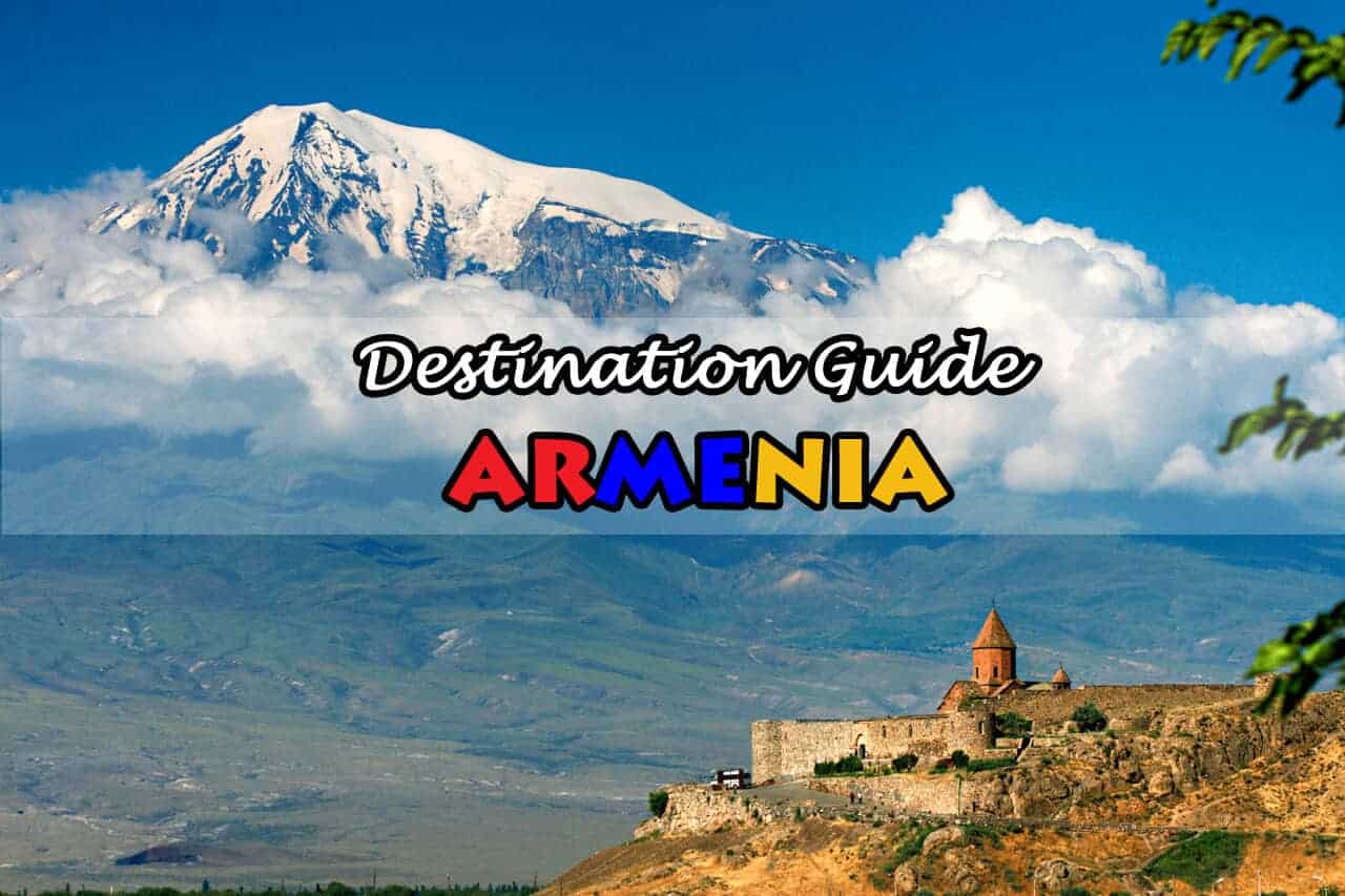 Armenia Travel Guide. Where to Go and What to See