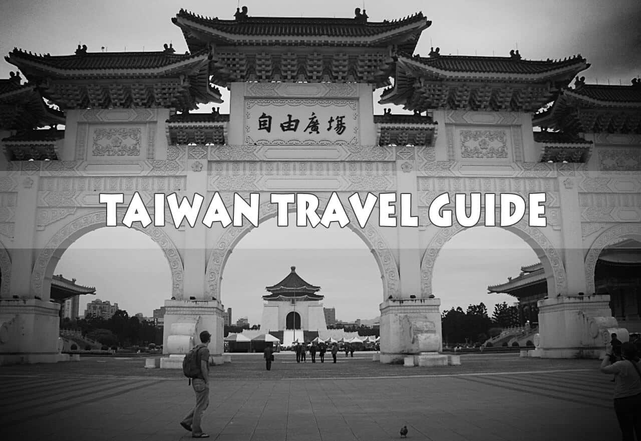 Taiwan Travel Guide Where to Go What to See and How to do it.