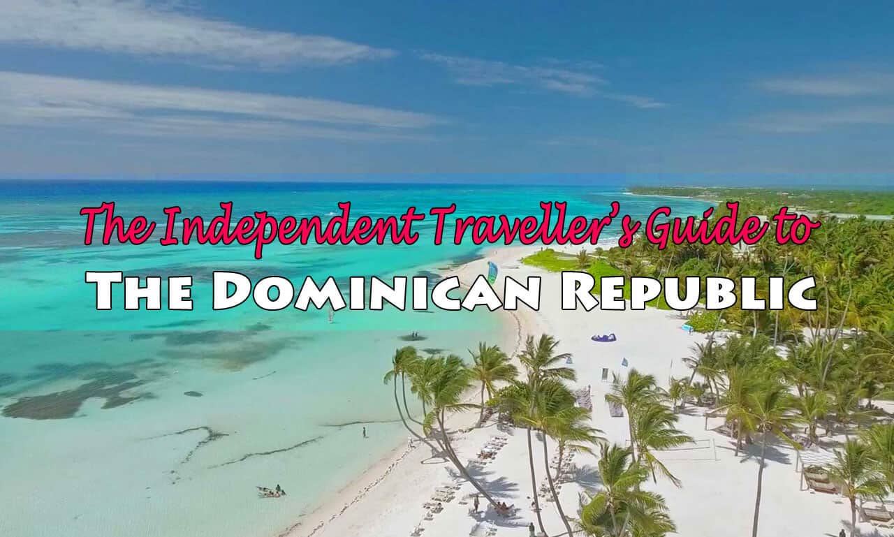The Independent Traveller’s Guide to the Dominican Republic