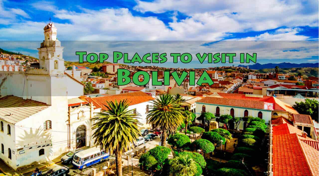 Top Places to visit in Bolivia