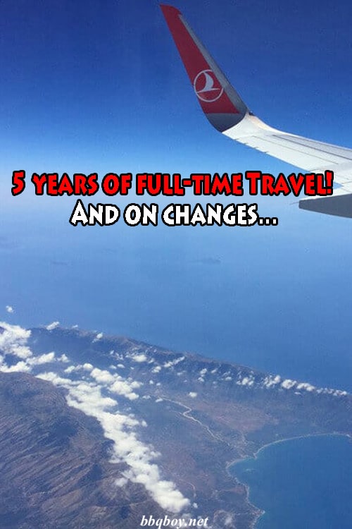 5 years of full-time Travel! And on changes…