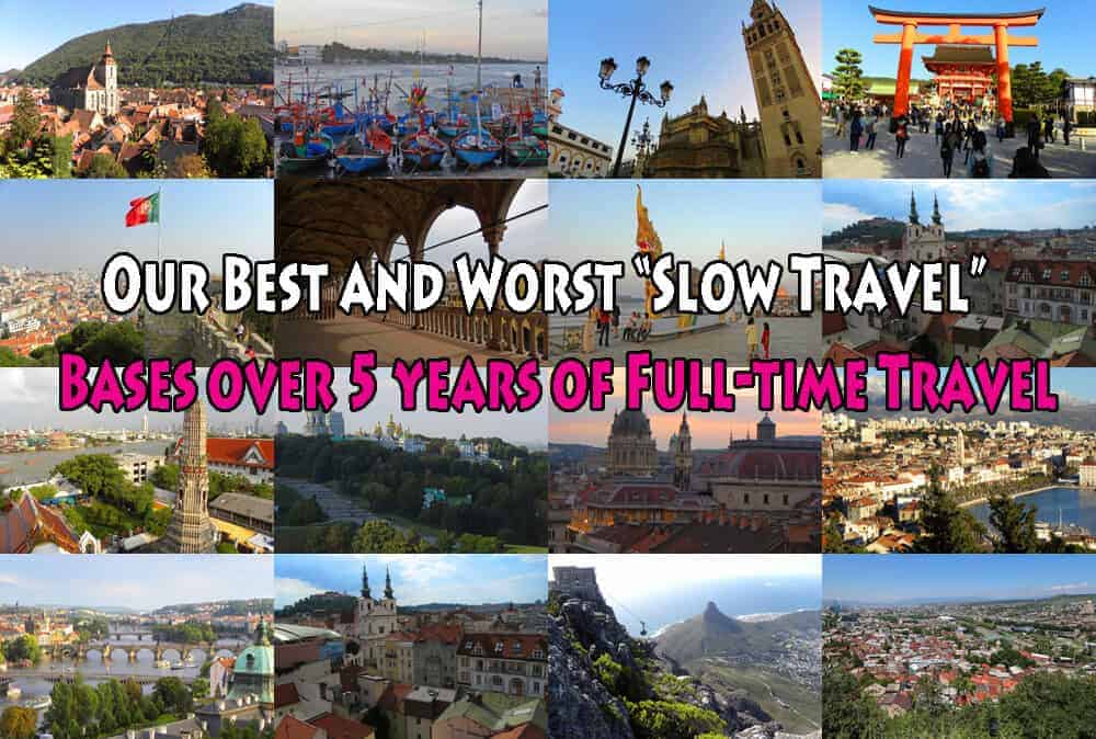 Our Best and Worst “Slow Travel” Bases over 5 years of Full-time Travel