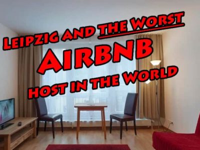 Leipzig and the Worst Airbnb host in the World