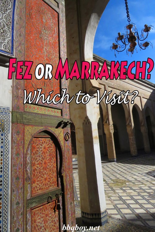 Fez or Marrakech? Which to Visit? Fez or Marrakech? Which to Visit?