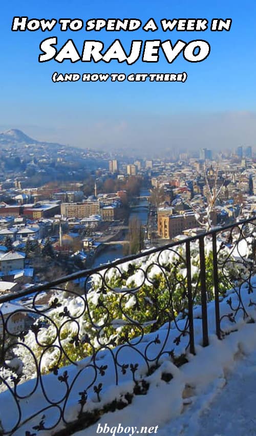 How to spend a week in Sarajevo How to spend a week in Sarajevo