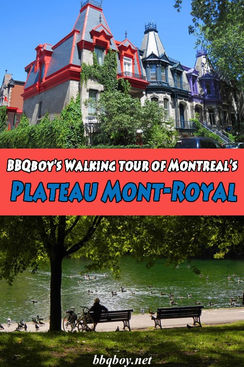 BBQboy’s Walking tour of Montreal’s Plateau Mont-Royal BBQboy’s Walking tour of Montreal’s Plateau Mont-Royal
