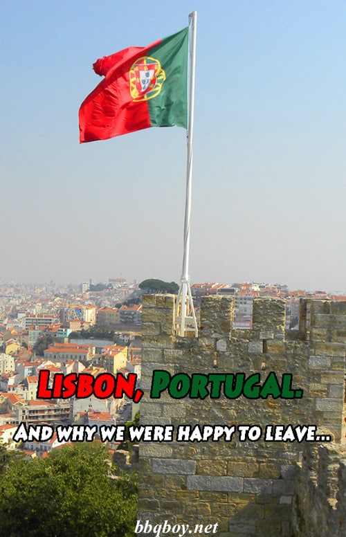 Why we were happy to leave Lisbon Why we were happy to leave Lisbon