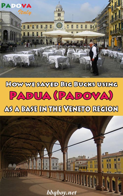 How we saved Big Bucks using Padua as a base in the Veneto region How we saved Big Bucks using Padua as a base in the Veneto region