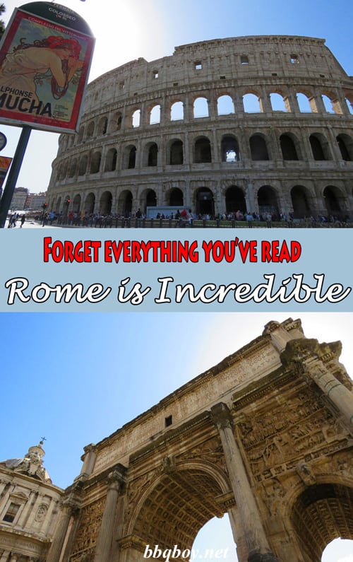 Forget everything you’ve read because Rome is Incredible Forget everything you’ve read because Rome is Incredible