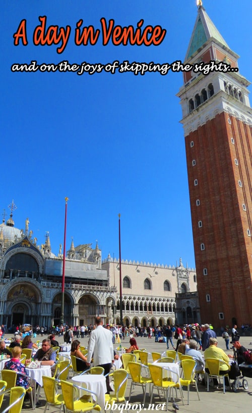 A day in Venice (and on the joys of skipping the sights) A day in Venice (and on the joys of skipping the sights)