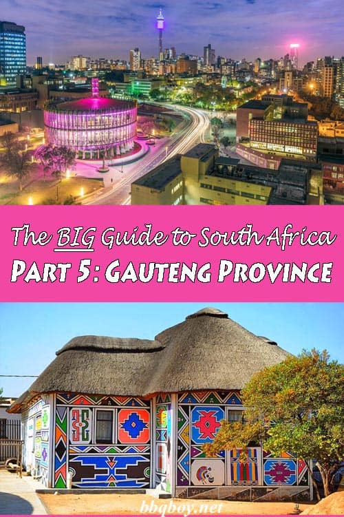 Destination Guide South Africa: Gauteng Province (Part 5)