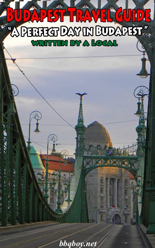 Budapest Travel Guide: “A Perfect Day in Budapest” Budapest Travel Guide: “A Perfect Day in Budapest”