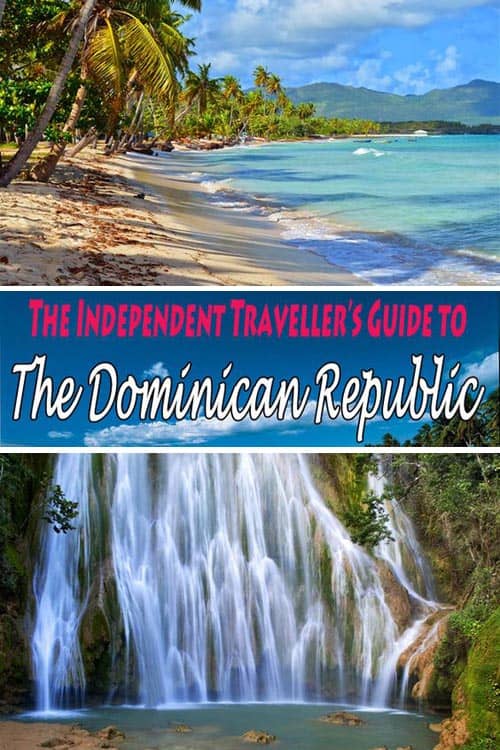 The Independent Traveller’s Guide to the Dominican Republic The Independent Traveller’s Guide to the Dominican Republic