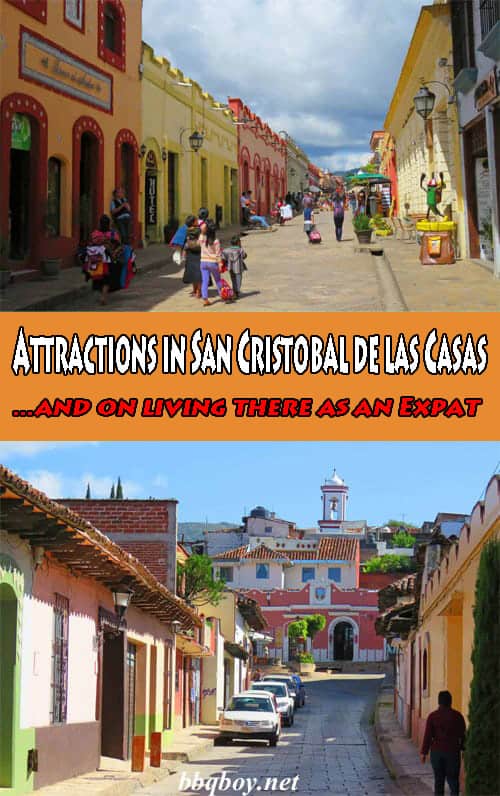 Attractions in San Cristobal de las Casas, Chiapas…and on living there as an Expat Attractions in San Cristobal de las Casas, Chiapas…and on living there as an Expat
