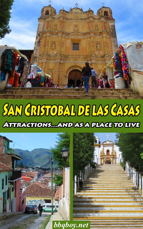 Attractions in San Cristobal de las Casas, Chiapas…and on living there as an Expat Attractions in San Cristobal de las Casas, Chiapas…and on living there as an Expat