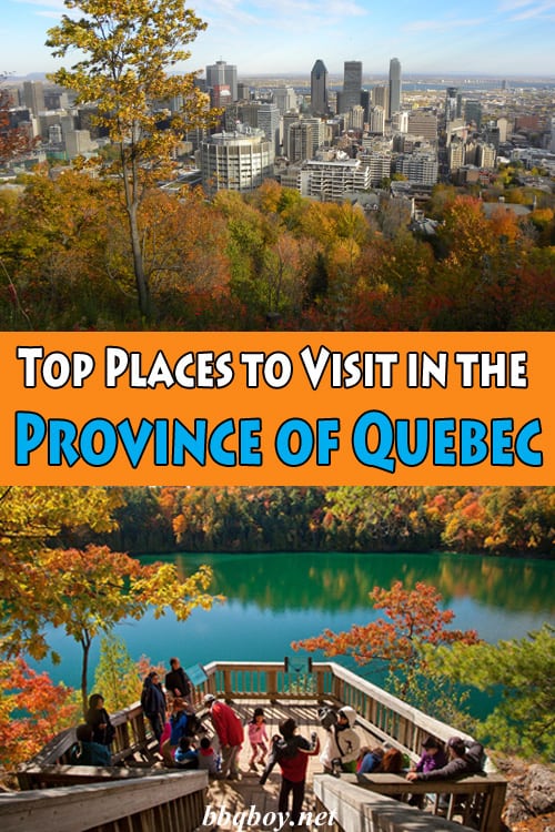 Top Places to Visit in the Province of Quebec Top Places to Visit in the Province of Quebec