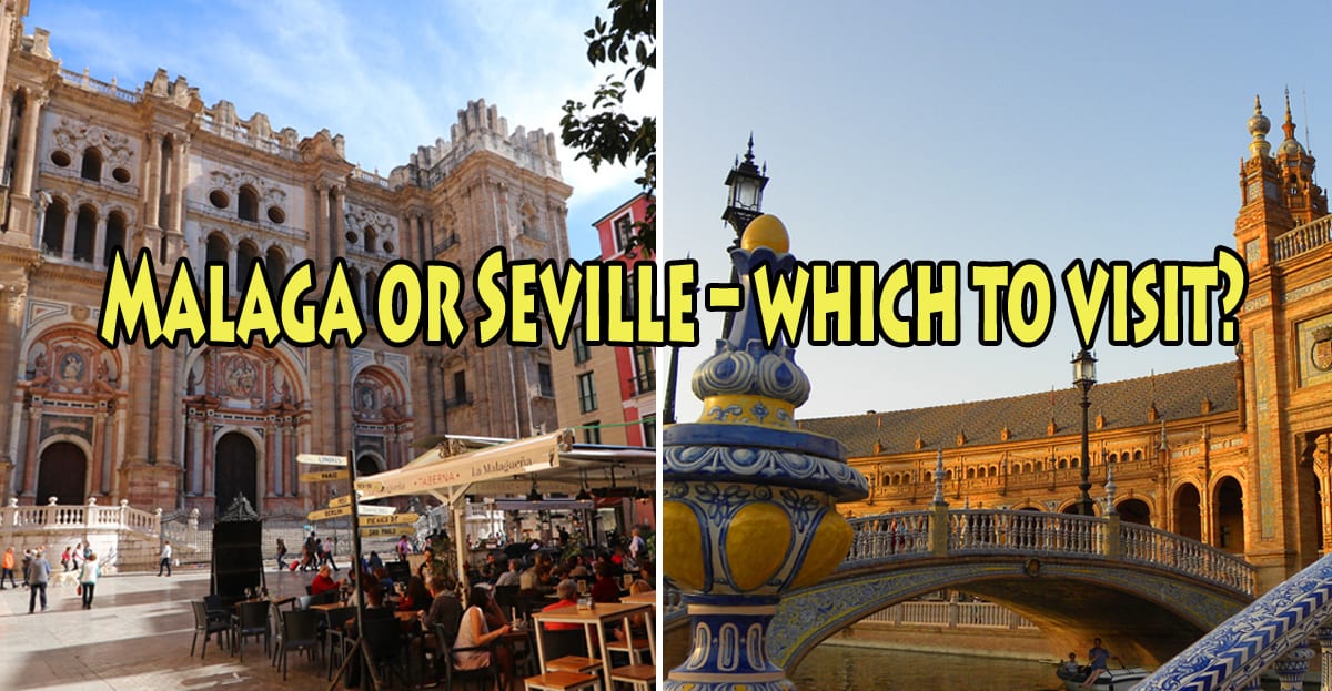 Malaga or Seville