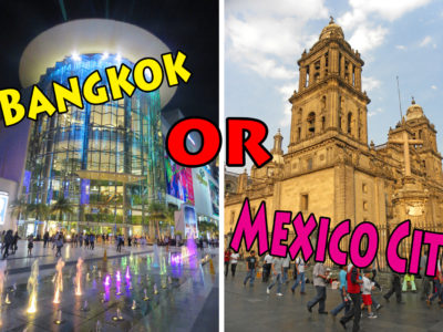 Bangkok or Mexico City
