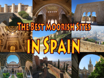 The Best Moorish Sites in Spain