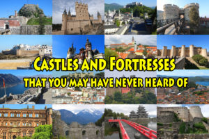 Castles and Fortresses that you may have never heard of