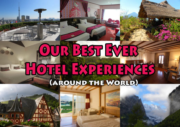 Our Best Ever Hotel Experiences