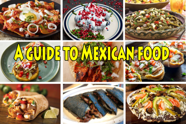 A guide to Mexican food - The Travels of BBQboy and Spanky