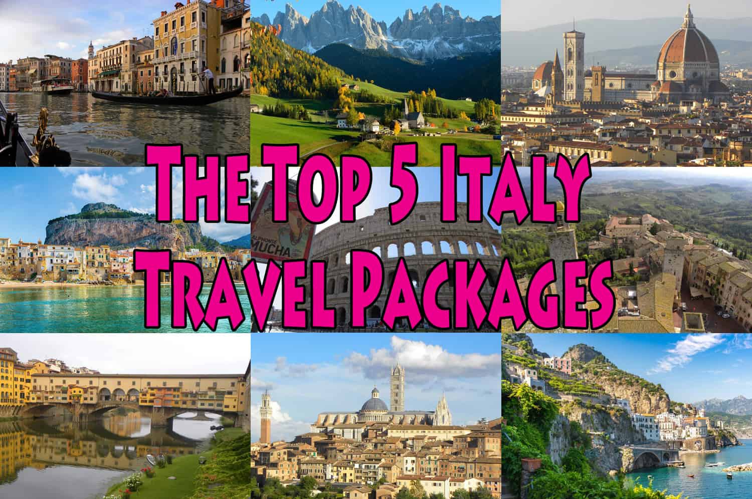 The Top 5 Italy Travel Packages - The Travels of BBQboy and Spanky